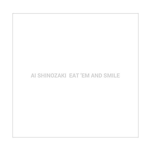 CD/篠崎愛/EAT 'EM AND SMILE (歌詞付) (通常盤)