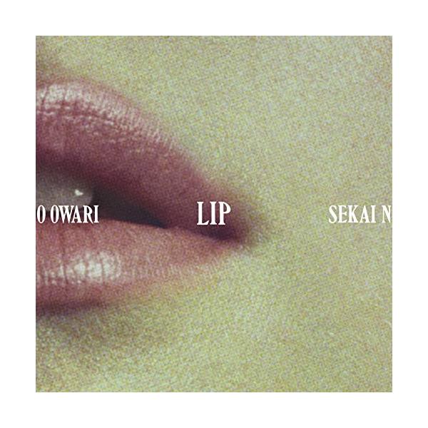 CD/SEKAI NO OWARI/LIP (通常盤)