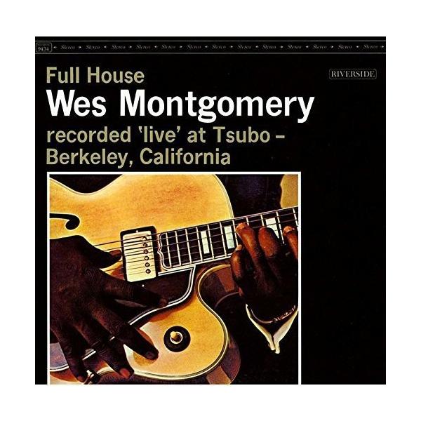 Wes Montgomery ウェスモンゴメリー / Full House + 3 国内盤 〔SHM-CD〕