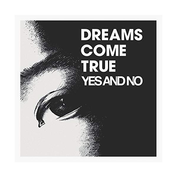 ユニバーサルミュージック CD/DREAMS COME TRUE/YES AND NO/G (紙