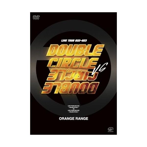 DVD/ORANGE RANGE/LIVE TOUR 022-023 〜Double Circle〜 VS LIVE TOUR 022-023 〜Double Circle〜