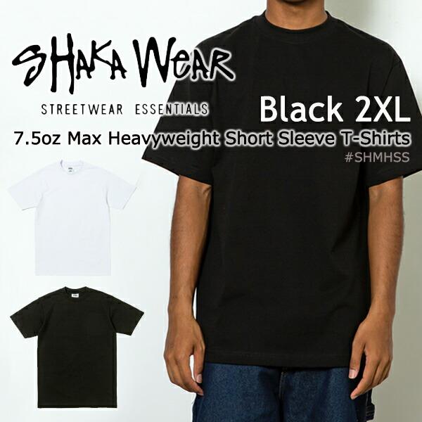 【ブラック 2XL】SHAKA WEAR (シャカウェア) 7.5オンス マックスヘビーウェイト Tシャツ (SHMHSS)メンズ アメリカンクラシック 厚手 無地 半袖 黒