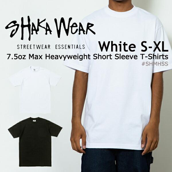 【ホワイト S-XL】SHAKA WEAR (シャカウェア) 7.5オンス マックスヘビーウェイト Tシャツ (SHMHSS)メンズ アメリカンクラシック 厚手 無地 半袖 白