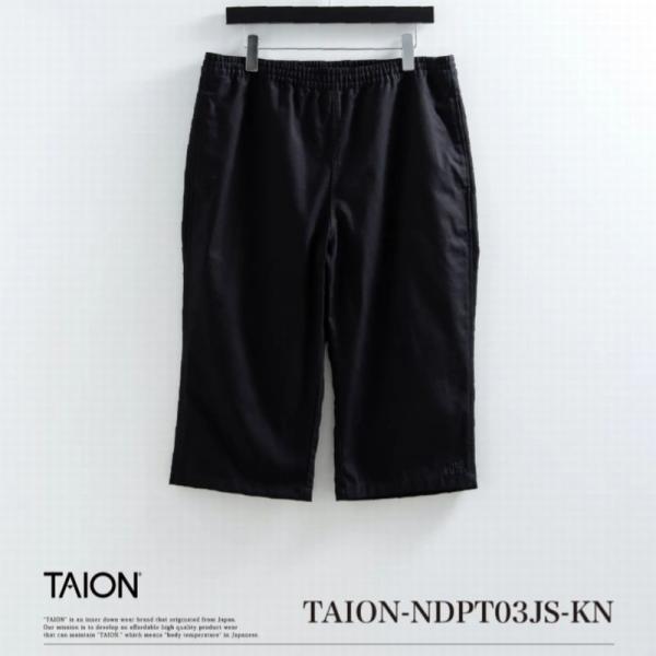 20%OFF TAION タイオン ジャパンスペシャル ニーレングスイージーショーツ TAION-NDPT03JS-KN  NON DOWN JAPN SPECIAL KNEE LENGTH EASY SHORTS