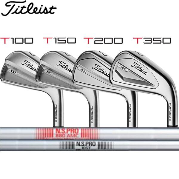Titleist タイトリスト NEW Tシリーズ アイアン T100/T150/T200 Titleist タイトリスト NEW Tシリーズ アイアン T100/T150/T200