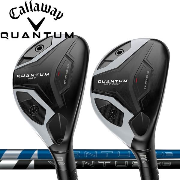 QUANTUM MAX ユーティリティ 4U 5U VENTUS HB 8S Callaway（キャロウェイ） QUANTUM クアンタム マックス /マックス