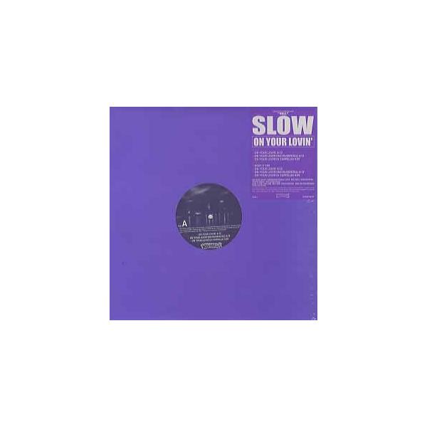 SLOW - ON YOUR LOVIN' 12レコード 1999年 レアR&B レコード】SLOW - ON YOUR LOVIN' 12