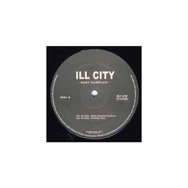【レコード】ILL CITY - NEW SCHOOL CLOTHES / FAMILY TIES (BEST SAMPLER) EP JAPAN 2008年リリース