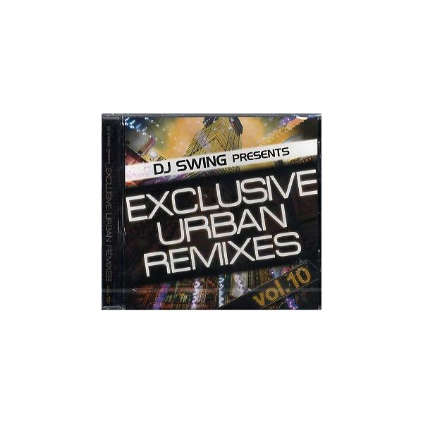 DJ SWING - EXCLUSIVE URBAN REMIXES VOL.10 CD JAPAN 2011年リリース