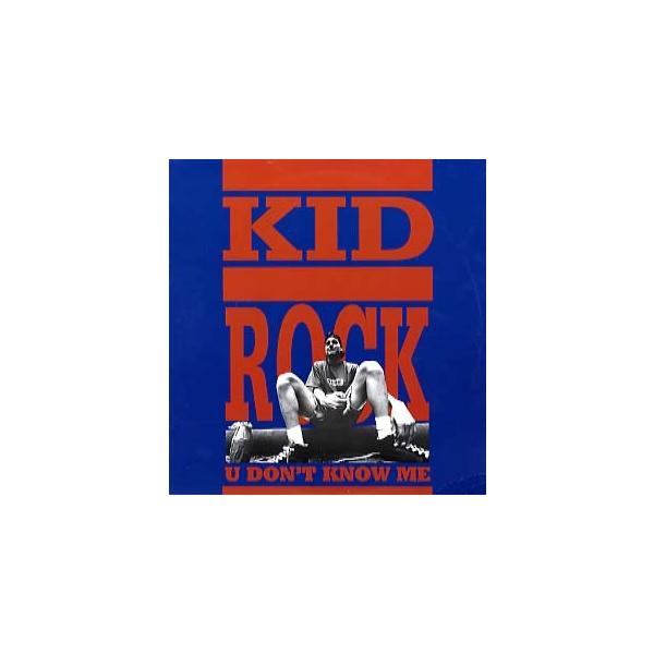 【レコード】KID ROCK - U DON'T KNOW ME 12" US 1993年リリース