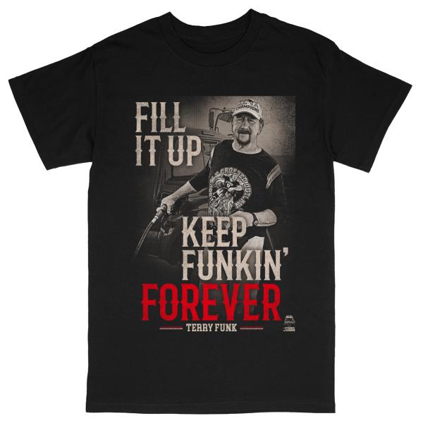 【並行輸入品】“テキサスブロンコ” テリー・ファンク Tシャツ「TERRY FUNK FILL IT UP, KEEP FUNKIN' FOREVER Tシャツ」アメリカ直輸入Tシャツ