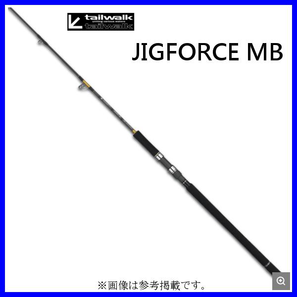 テイルウォーク ジグフォース MB S613 (ロッド・釣竿) 価格比較 テイルウォーク ジグフォース MB S613 (ロッド・釣竿) 価格比較
