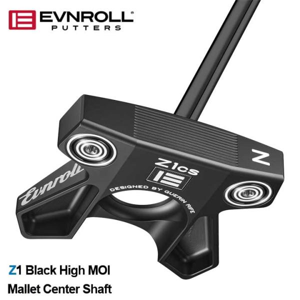 Evnroll Z1 Blk High MOI Mallet パター【美品】 イーブンロールパター Z1 Black High MOI Mallet Center Shaft パター