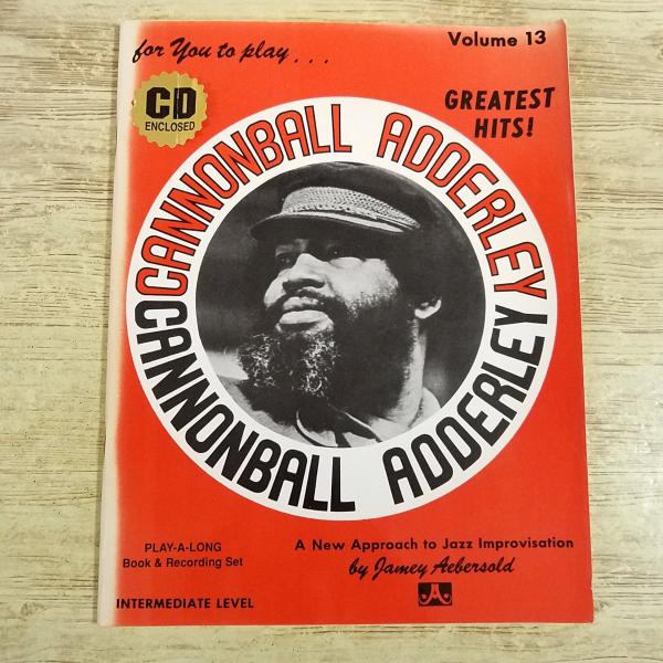 楽譜[(CD付)キャノンボール・アダレイ Cannonball Adderley Greatest Hits！: A New Approach to Jazz Improvisation Vol.13] PLAY-A-LONG