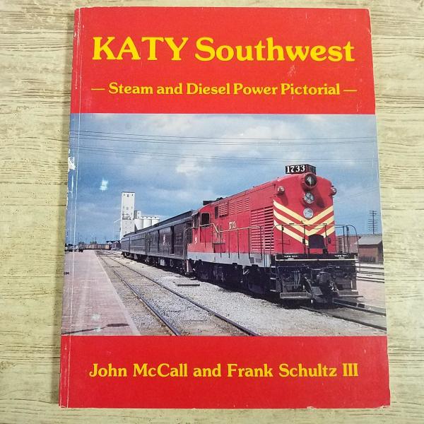 鉄道関連[KATY ミズーリ・カンザス・テキサス鉄道 南西部の機関車写真集 KATY Southwest：Steam and Diesel Power Pictorial] 鉄道写真集