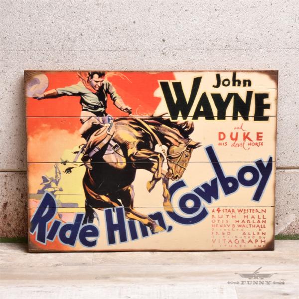 FUNNY公式ストア サインボード JOHN WAYNE RIDE HIM COWBOY 看板 USA インテリア ウエスタン カウボーイ インテリア雑貨 誕生日 プレゼント ギフト FUNNY