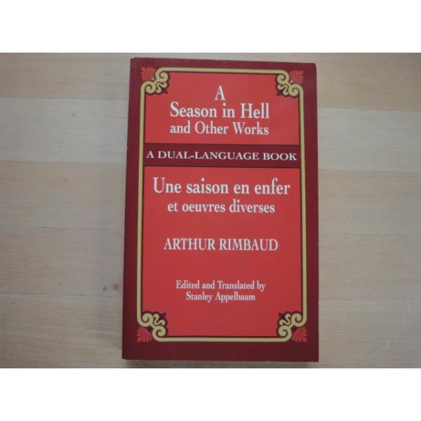 「タイトル」小口に微シミ有「中古」A Season in Hell and Other Works/アルチュウル・ランボオ/Dover Publications 洋書箱(1)「ISBN」9780486430874「発売日」2003/11/2...
