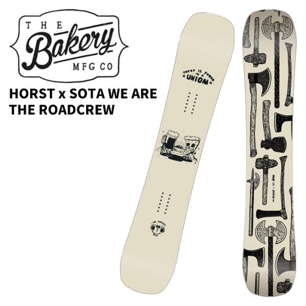 THE BAKERY ザ ベーカリー スノーボード 板 HORST x SOTA WE ARE THE ROADCREW 25-26 モデル
