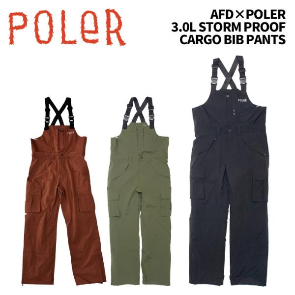 POLER ポーラー ウェア AFD×POLER 3.0L STORM PROOF CARGO BIB PANTS 25-26モデル パンツ
