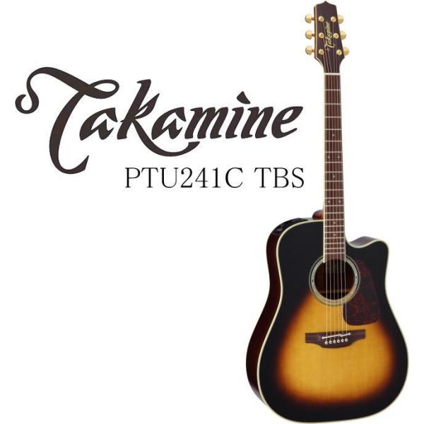 Takamine PTU241C TBS タカミネ エレアコ・ギター セミハード Takamine PTU241C TBS タカミネ エレアコ・ギター セミハード