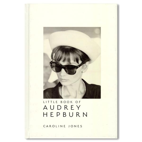 Little Book of Audrey Hepburn オードリー・ヘップバーンの魅力が詰まった一冊