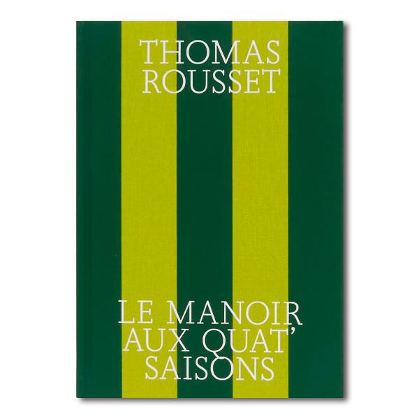 Le Manoir aux Quat'Saisons by Thomas Rousset（トマ・ルセ） 写真集