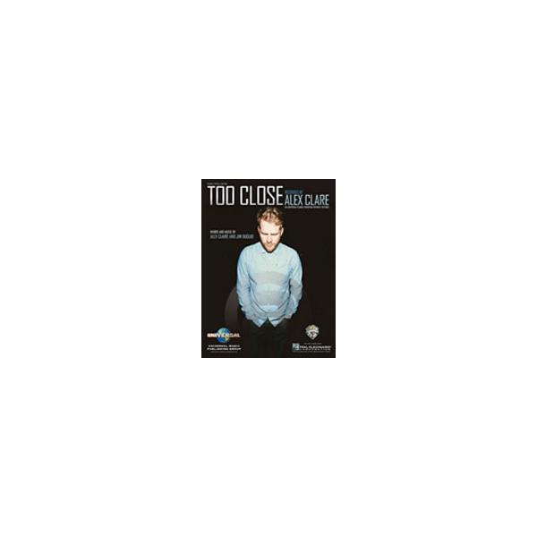 [楽譜] アレックス・クレア／トゥ・クロース《輸入ピアノ楽譜》【10,000円以上送料無料】(Alex Clare/Too Close)《輸入楽譜》