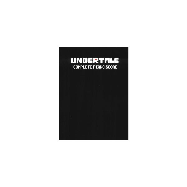 楽譜] 『Undertale(アンダーテール)』オフィシャルピアノ曲集
