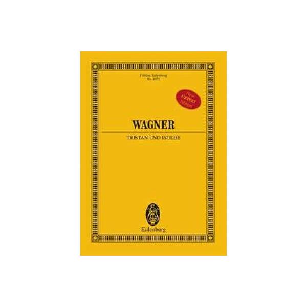 [楽譜] ワーグナー／トリスタンとイゾルデ (オイレンブルク版)《輸入オーケストラ・スタディスコア》【送料無料】(Tristan und  Isolde)《輸入楽譜》