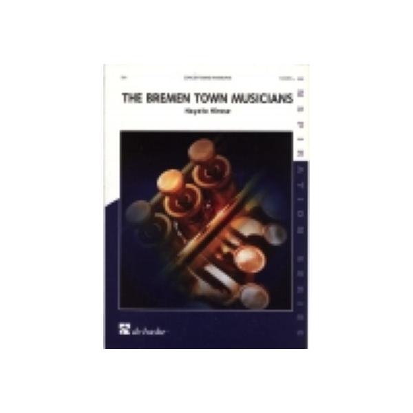 [楽譜] ブレーメンの音楽隊(広瀬勇人) 吹奏楽譜【送料無料】(BREMEN TOWN MUSICIANS,THE)《輸入楽譜》
