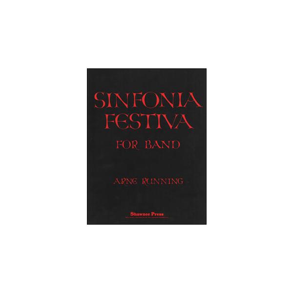 吹奏楽 楽譜『シンフォニア・フェスティーヴァ』（アーン・ラニング） 吹奏楽 楽譜『シンフォニア・フェスティーヴァ』（アーン