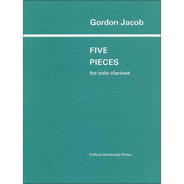 楽譜 ゴードン・ジェイコブ／クラリネット独奏のための5つの小品（1709492／OUP9780193573680／クラリネット／輸入楽譜（T））