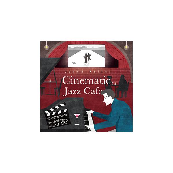 CD　ジェイコブ・コーラー／Cinematic Jazz Cafe シネマティックジャズカフェ（JACOB KOLLER)