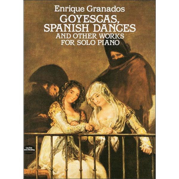 楽譜　グラナドス／「ゴイェスカス」「スペイン舞曲集」とその他のピアノ作品集（輸入楽譜）