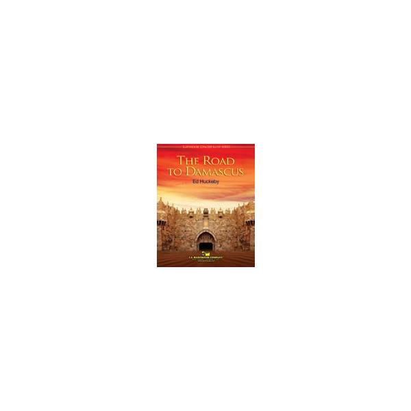 楽譜 【取寄品】【取寄時、納期1週間〜10日】輸入 ダマスカスへの道 The Road To Damascus /Ed Huckeby【沖縄・離島以外送料無料】