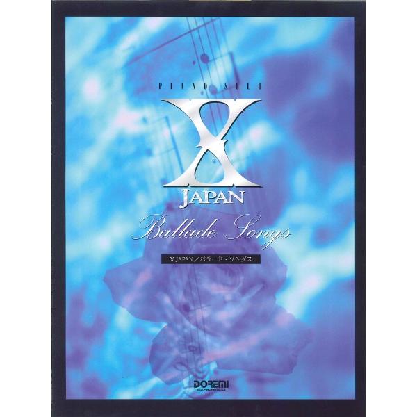 邦楽 X JAPAN 楽譜 ピアノソロ X JAPAN（エックス・ジャパン）／バラード