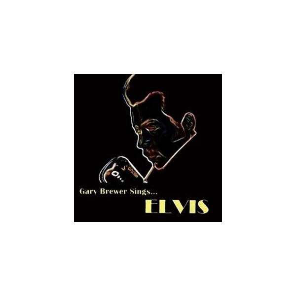 輸入盤 GARY BREWER ＆ THE KENTUCKY RAMBLERS / GARY BREWER SINGS...ELVIS [CD]