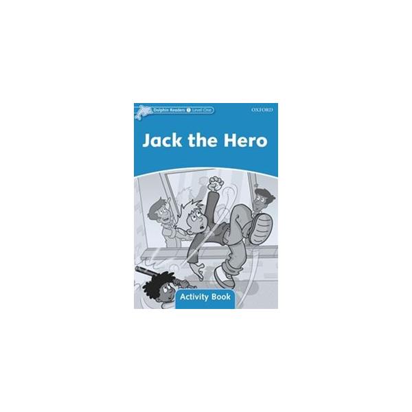 Dolphin Readers Level 1 Jack the Hero Activity Book