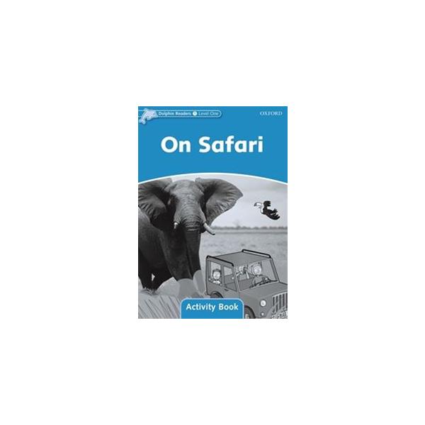 Dolphin Readers Level 1 On Safari Activity Book