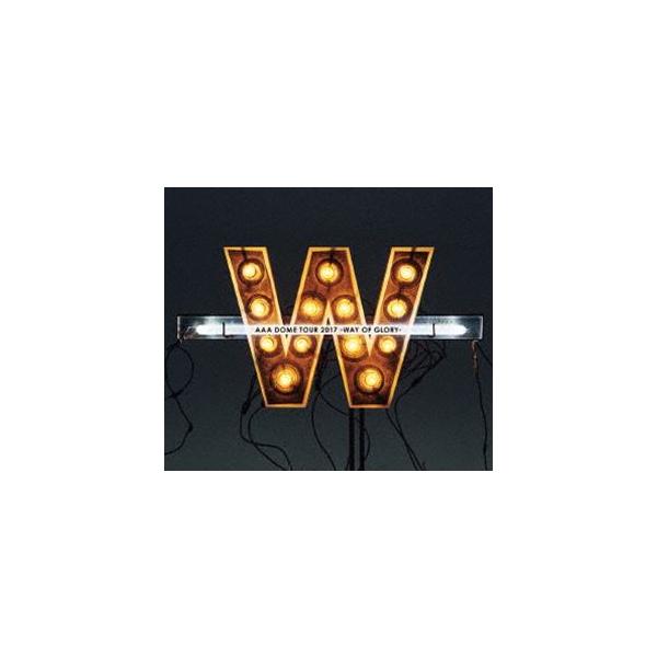 AAA DOME TOUR 2017 -WAY OF GLORY-（通常盤） [Blu-ray]