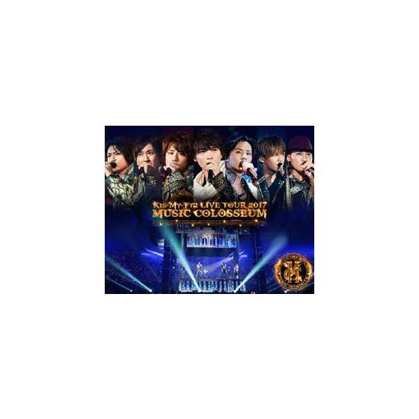 Kis-My-Ft2／LIVE TOUR 2017 MUSIC COLOSSEUM [Blu-ray]
