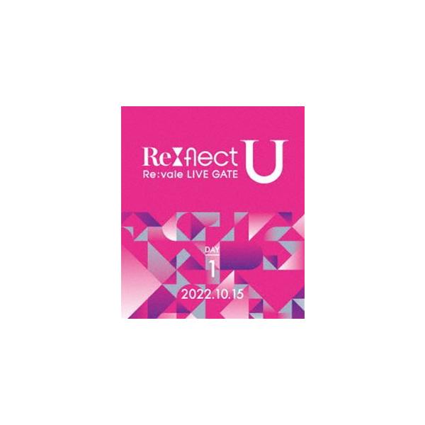 Re：vale LIVE GATE”Re：flect U”Blu-ray DAY 1 [Blu-ray] : ぐるぐる
