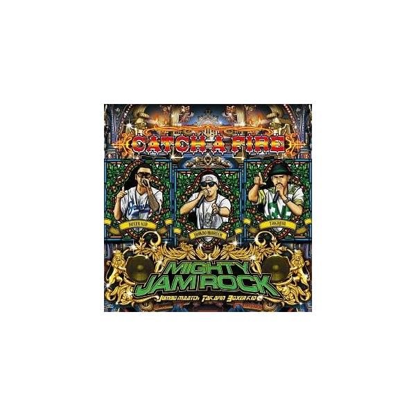 MIGHTY JAM ROCK CATCH A FIRE ［CD+DVD］ CD