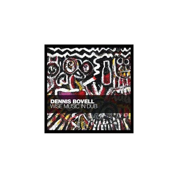 デニス・ボーヴェル / ワイズ・ミュージック・イン・ダブ [CD]
