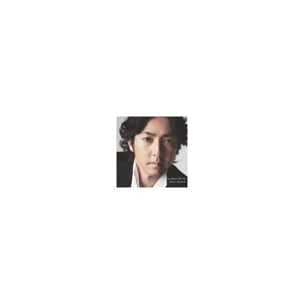 秋川雅史 / ユー・レイズ・ミー・アップ（通常盤） [CD]
