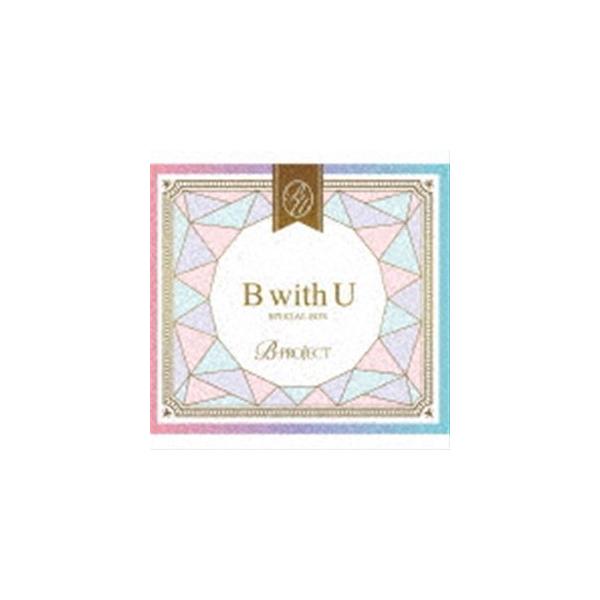 B-PROJECT / B with U（2CD＋DVD） [CD]