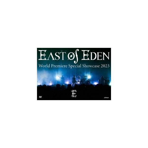 East Of Eden／World Premiere Special Showcase 2023 [DVD