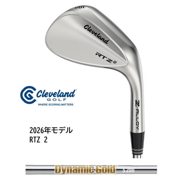 クリーブランド RTZ 2 ウエッジ ダイナミックゴールド DG S200 ダンロップ RTZ2 ツアーサテン 2026年モデル 日本正規品