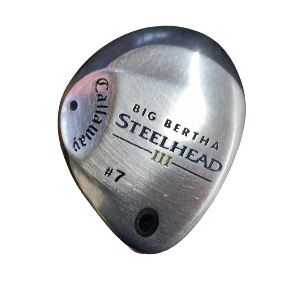 Callaway BIG BERTHA フェアウェイウッド 3W 5W 7W Callaway（キャロウェイ） BIG BERTHA STEELHEAD III 7W フェアウェイ