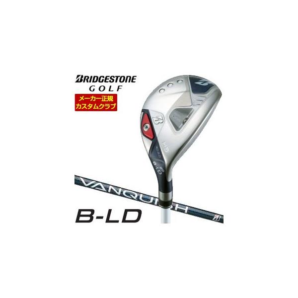 特注カスタムクラブ ブリヂストンゴルフ 2024年 B-LD レディース HY ハイブリッド VANQUISH BSh for MAX シャフト BRIDGESTONE（ブリヂストン） 特注カスタムクラブ ブリヂストンゴルフ